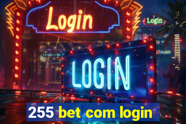 255 bet com login